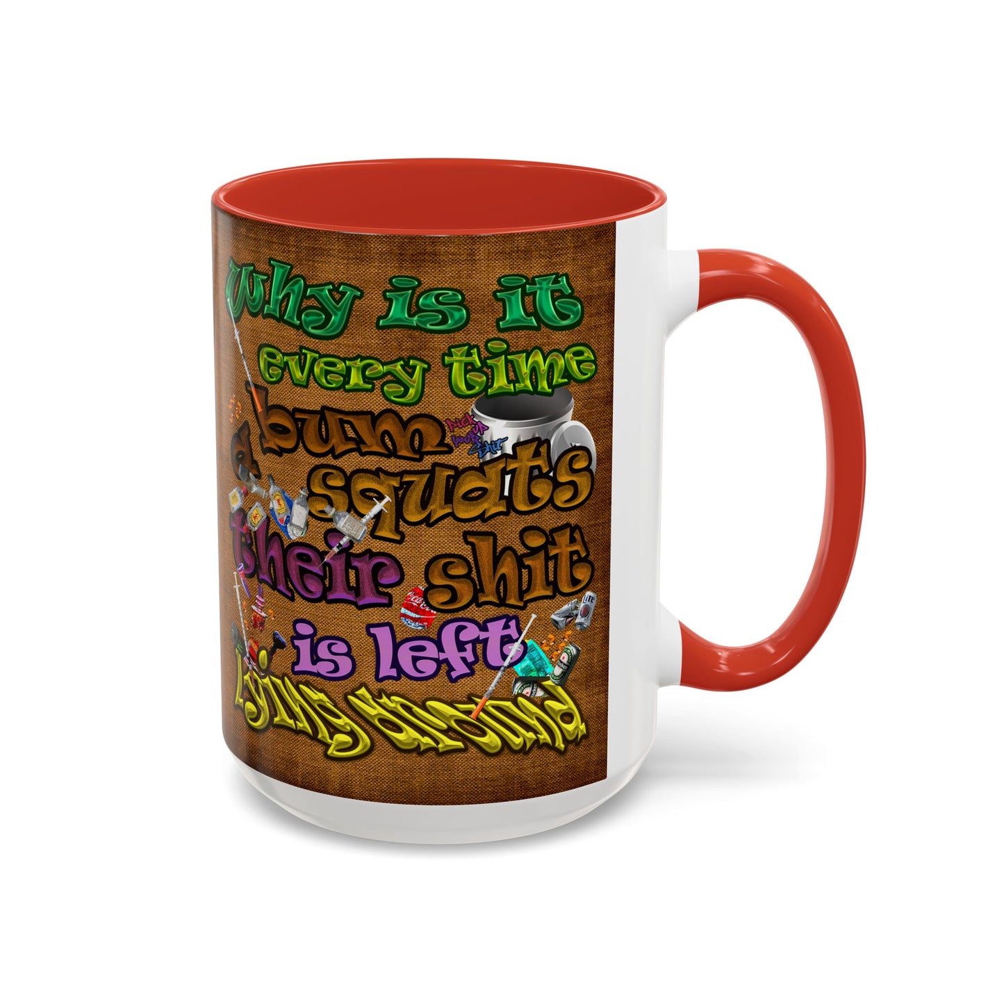 the bum's shit - Accent Mug (brown papyrus)