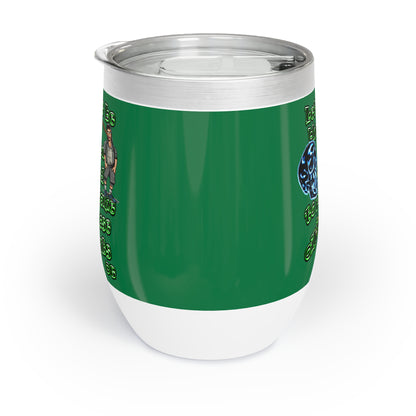 og - Chill Wine Tumbler (dark green)
