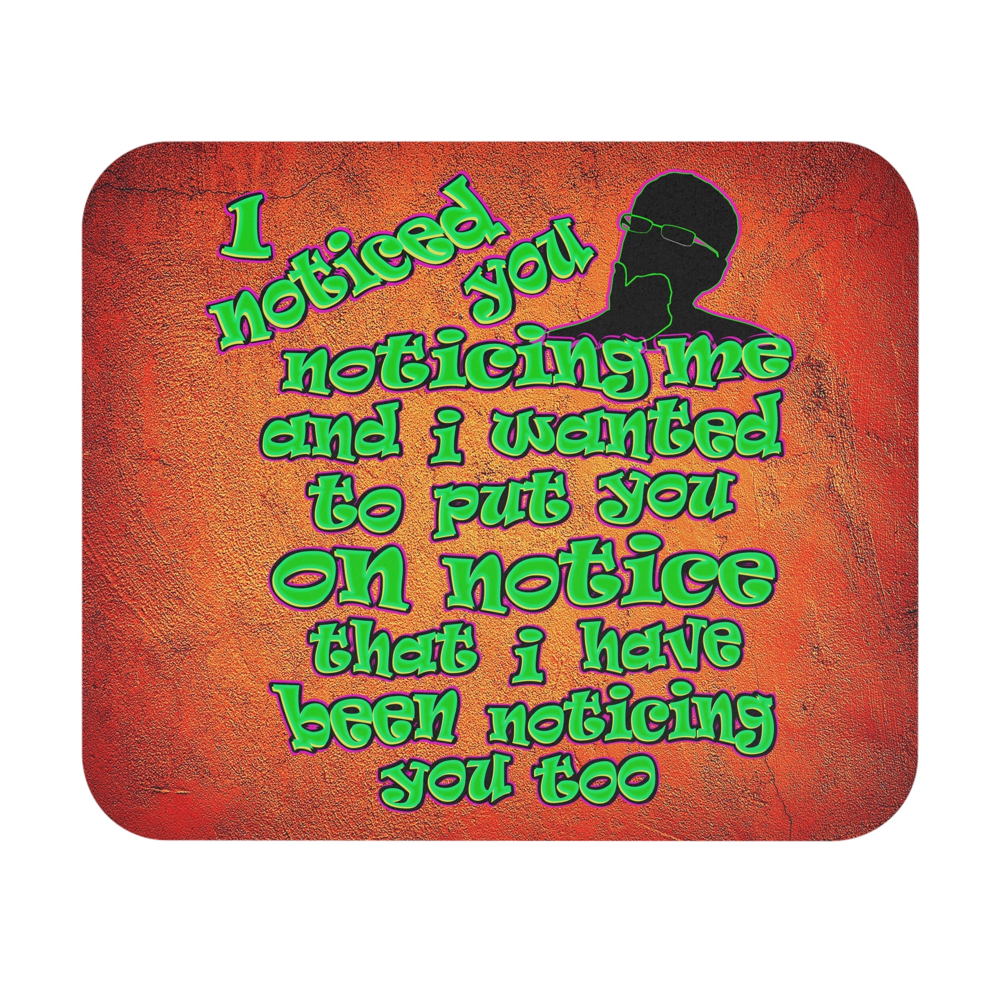 noticed you noticing - Mouse Pad (Rectangle) (burnt orange)