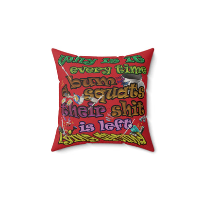 the bum's shit - Faux Suede Square Pillow - (dark red)