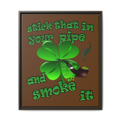 stick that in your pipe and smoke it - framed canvas art (brown)