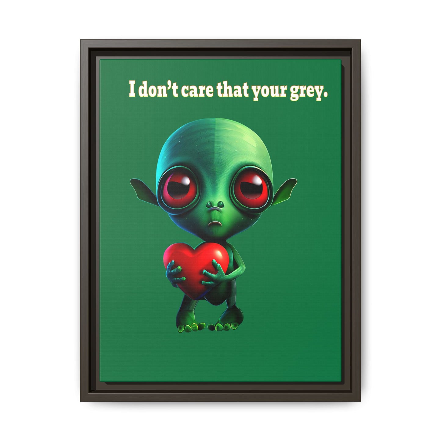 I don't care that your grey - framed canvas art (dark green)