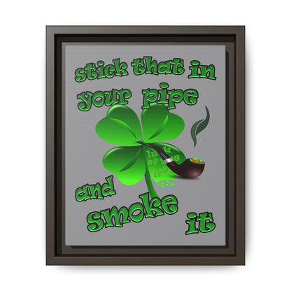 stick that in your pipe and smoke it - framed canvas art (grey)