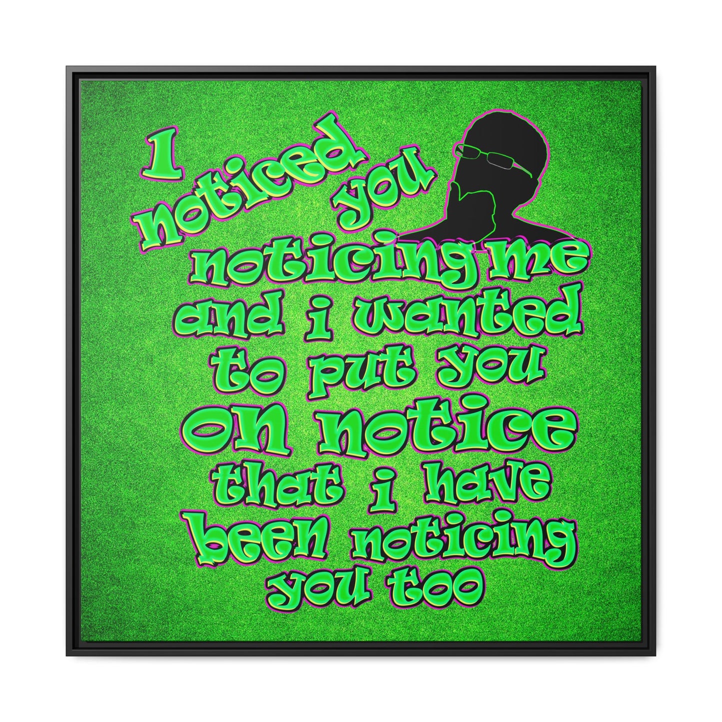 noticed you noticing - framed canvas art (green turf)