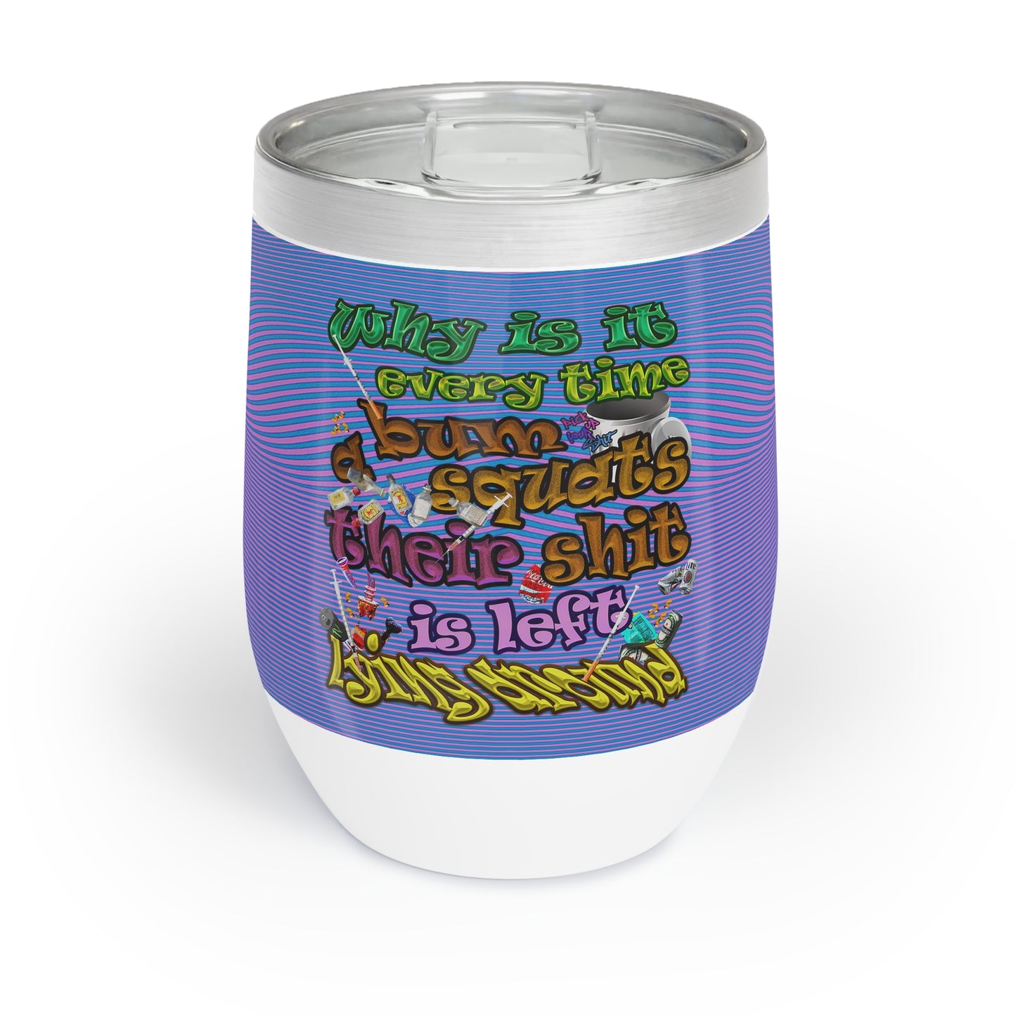 the bum's shit - Chill Wine Tumbler (light blue-purple wave)