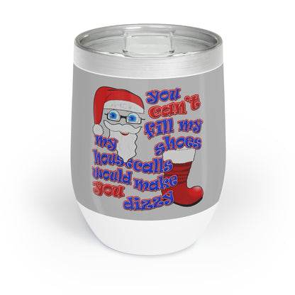 santa's shoes - Chill Wine Tumbler (light grey)