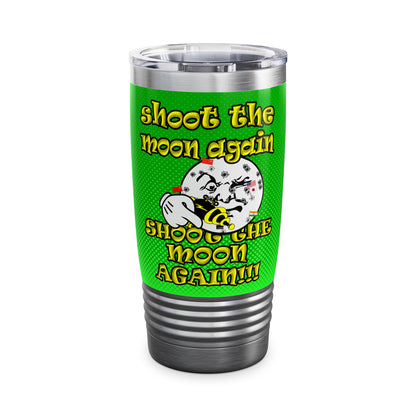 shoot the moon again - Ringneck Tumbler, 20oz (logo green)