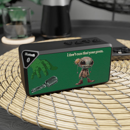 I don't care that your green - Jabba Bluetooth Speaker (dark green)