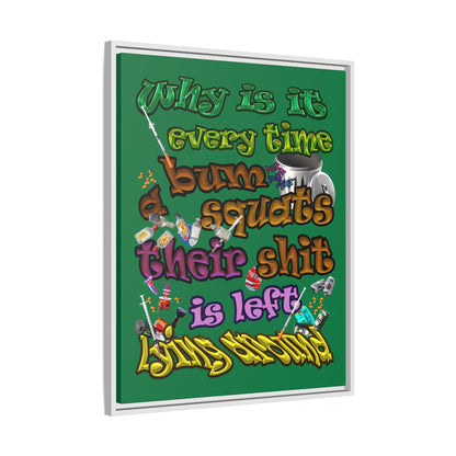 the bum's shit - framed canvas art (dark green)