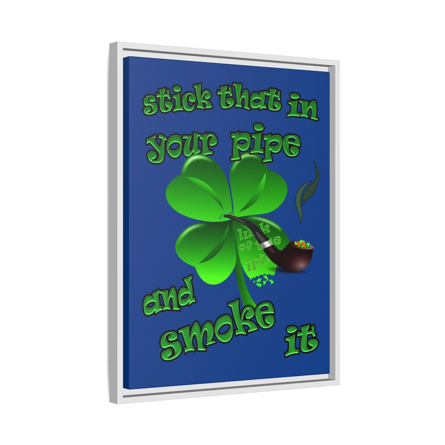 stick that in your pipe and smoke it - framed canvas art (dark blue)