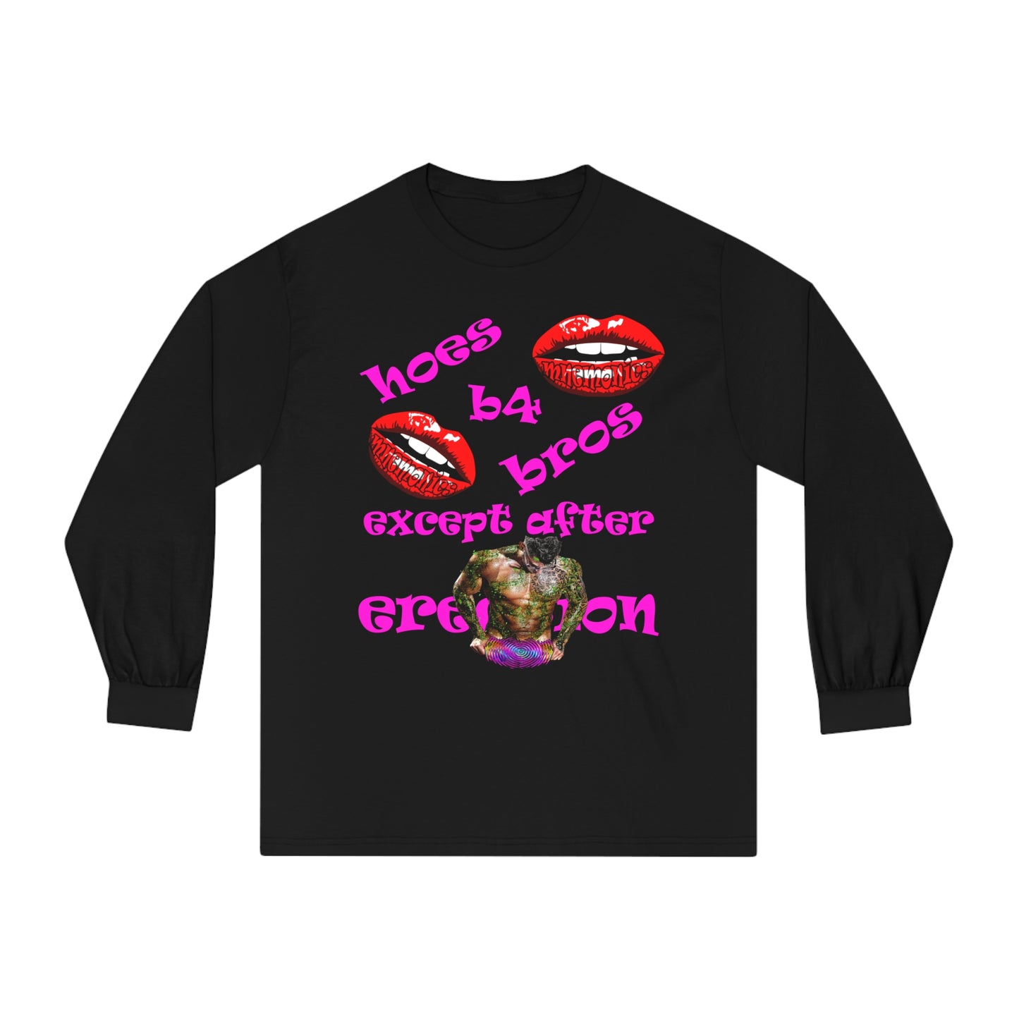hoes b4 bros - Unisex Classic Long Sleeve T-Shirt