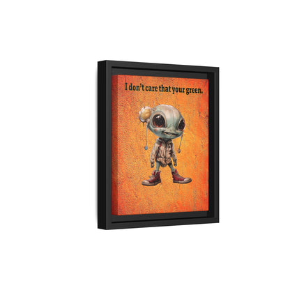 I don't care that your green - framed canvas art (burnt orange)