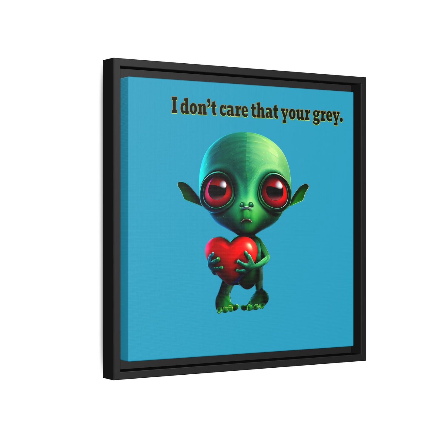 I don't care that your grey - framed canvas art (turquoise)