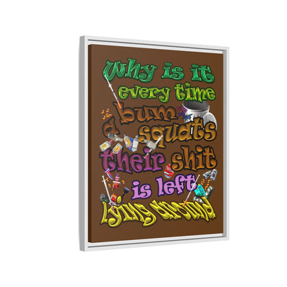 the bum's shit - framed canvas art (brown)