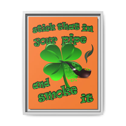 stick that in your pipe and smoke it - framed canvas art (crusta)