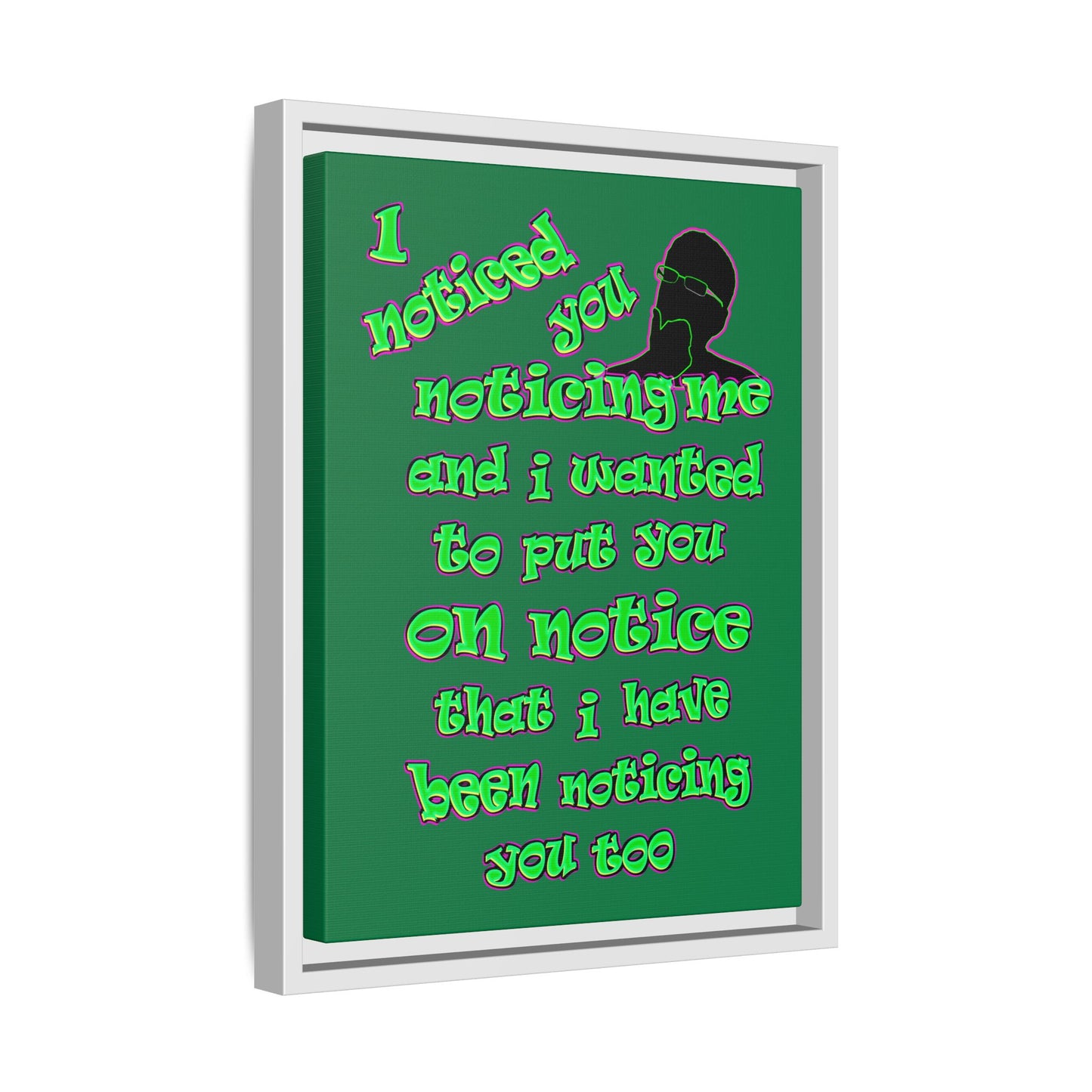noticed you noticing - framed canvas art (dark green)
