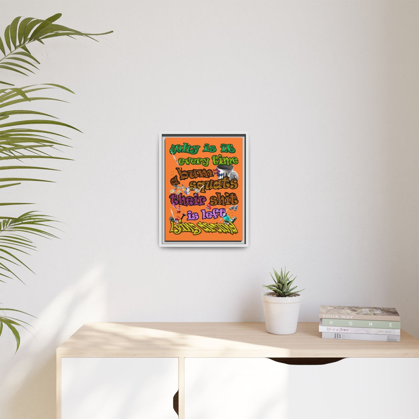 the bum's shit - framed canvas art (crusta)