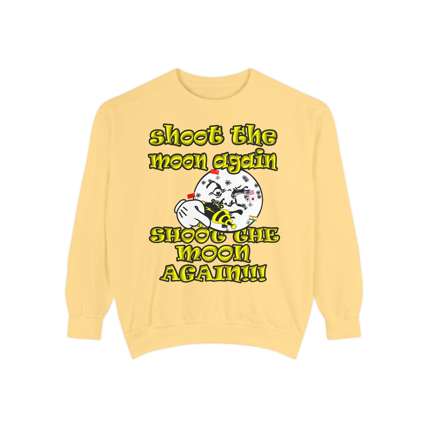 shoot the moon again - Unisex Garment-Dyed Sweatshirt
