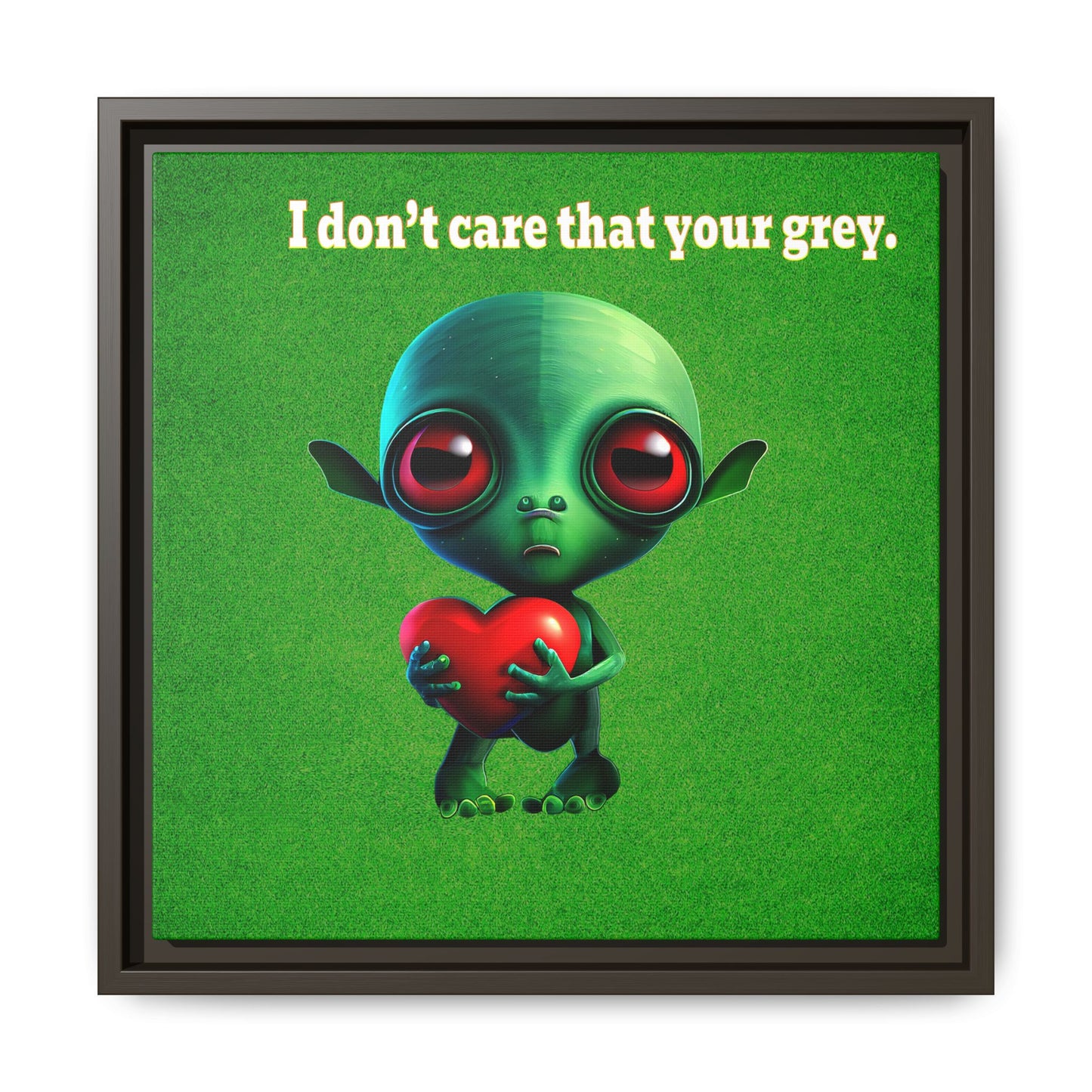 I don't care that your grey - framed canvas art (green turf)