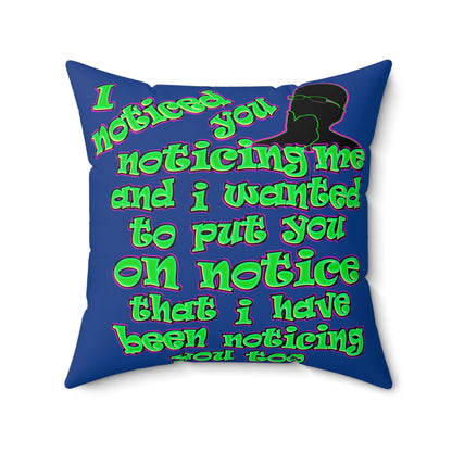 noticed you noticing - Spun Polyester Square Pillow - (dark blue)