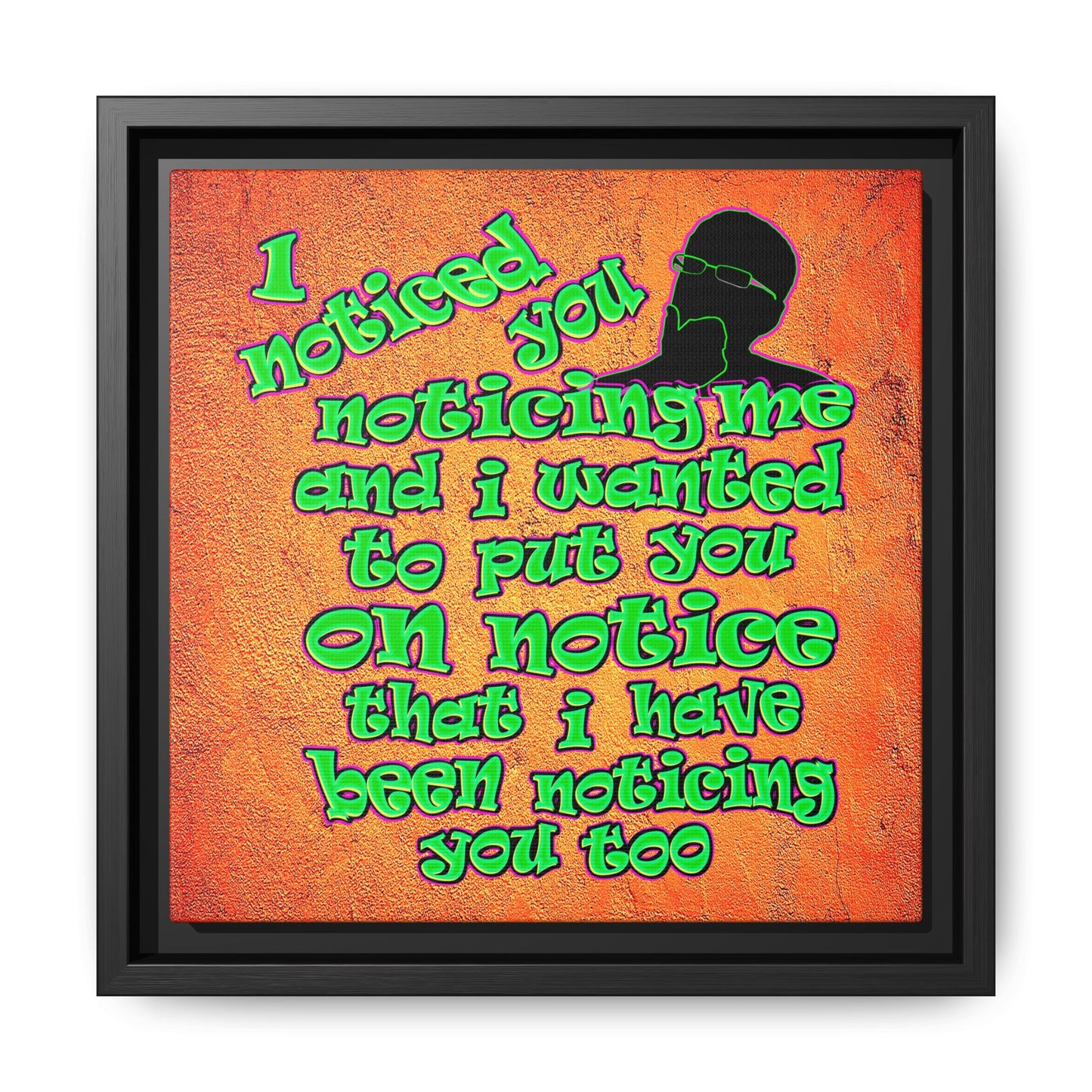 noticed you noticing - framed canvas art (burnt orange)