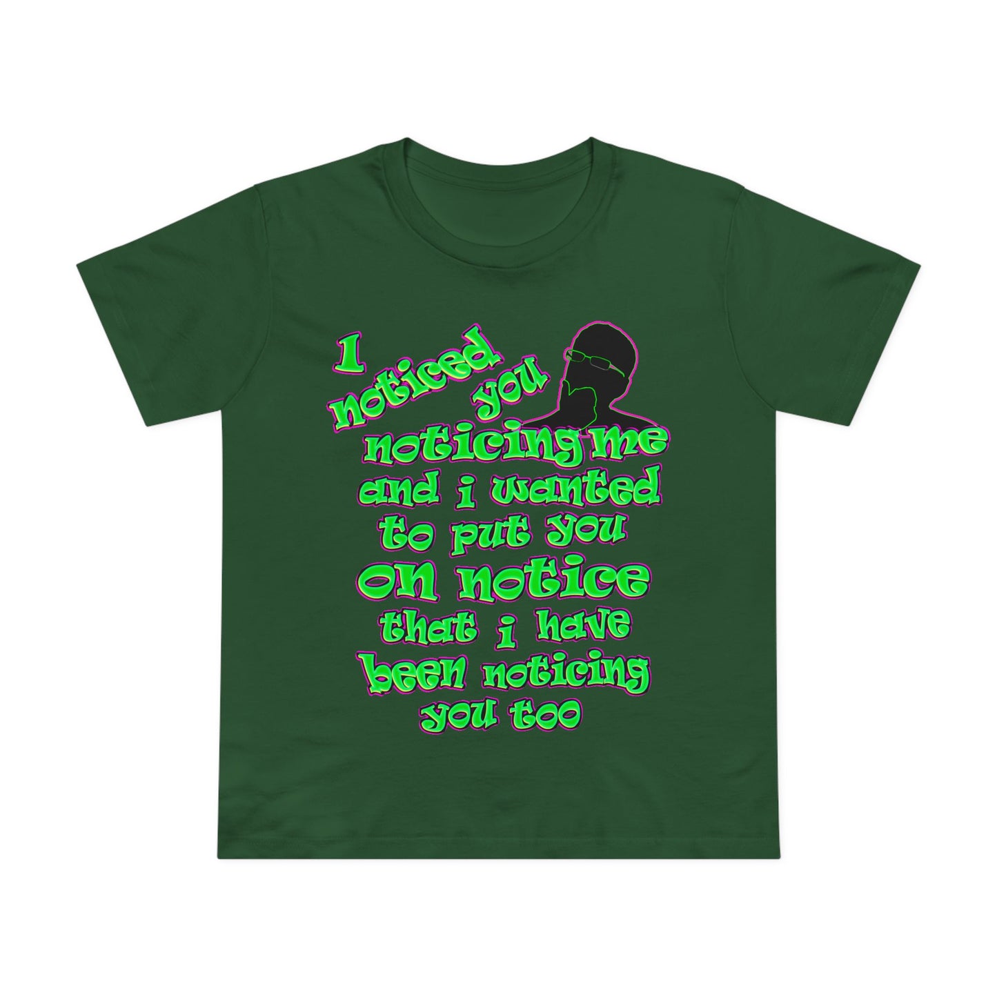 noticed you noticing - Women’s Maple Tee