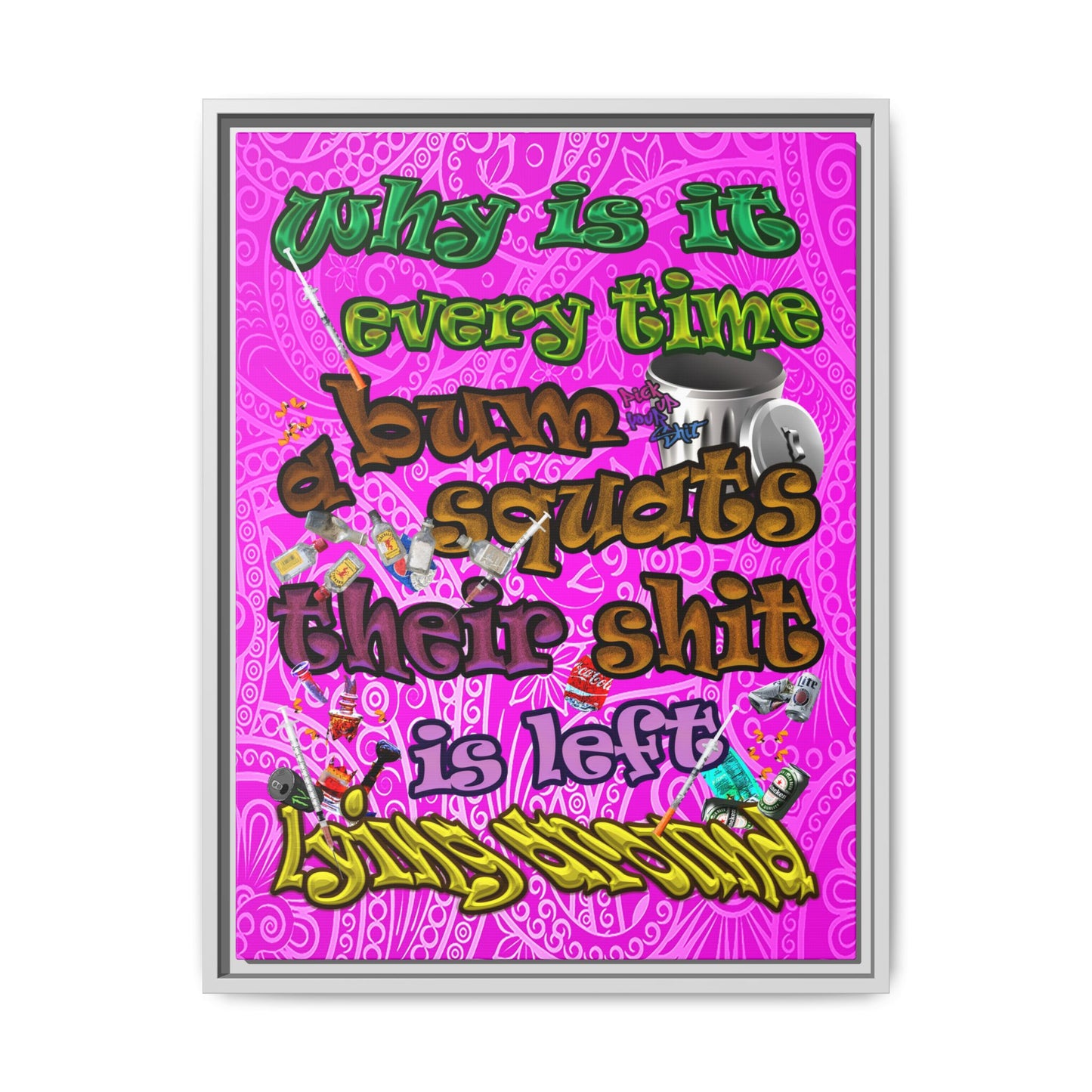 the bum's shit - framed canvas art (pink swirl)