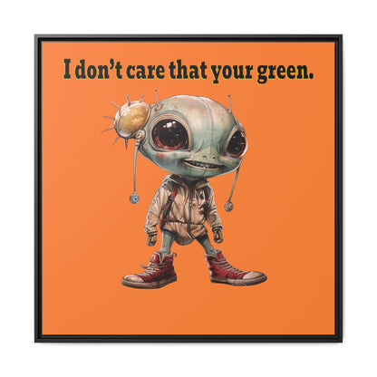 I don't care that your green - framed canvas art (crusta)