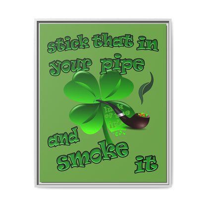 stick that in your pipe and smoke it - framed canvas art (green)