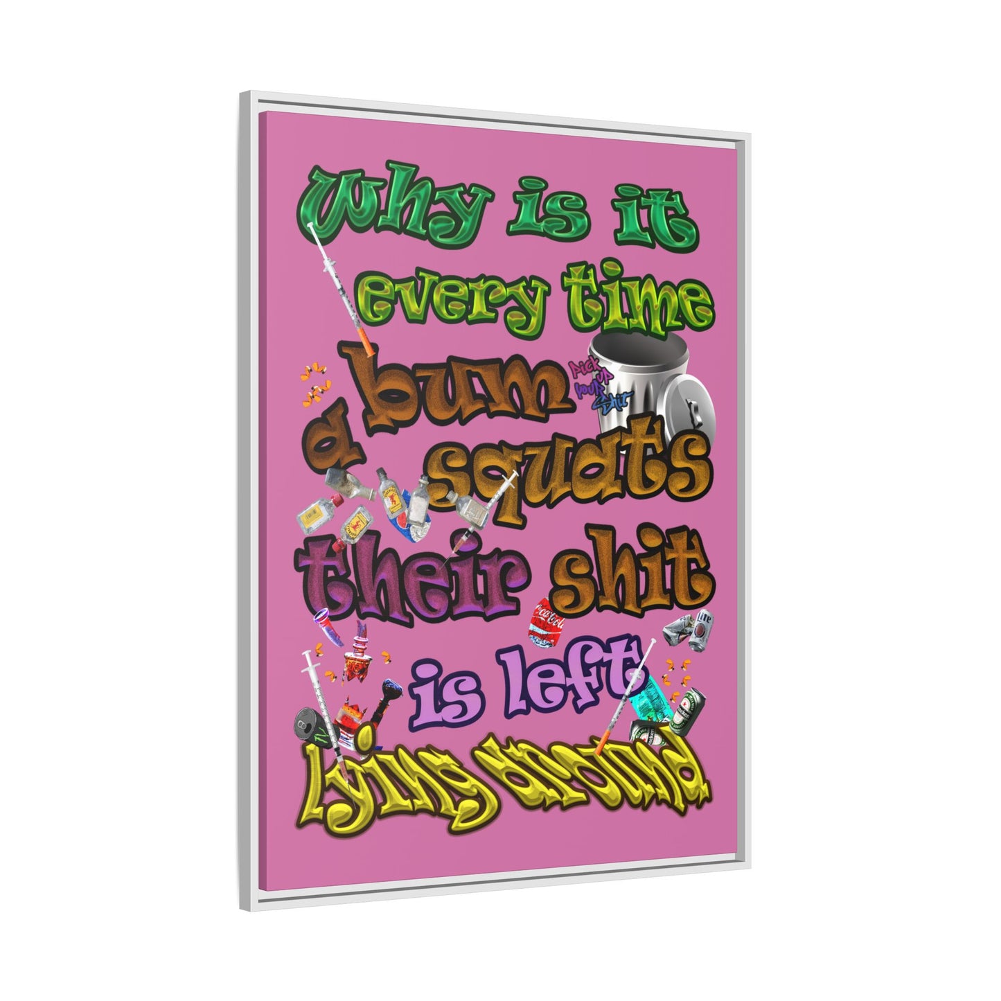 the bum's shit - framed canvas art (light pink)