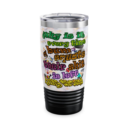 the bum's shit - Ringneck Tumbler, 20oz (white marble)