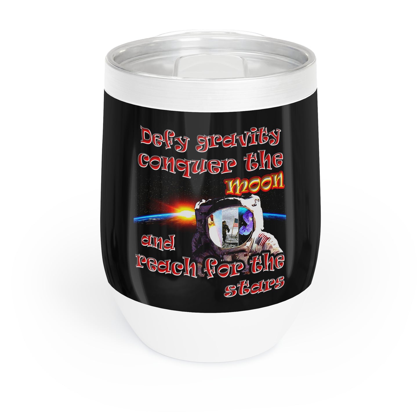 defy conquer reach - Chill Wine Tumbler (black)