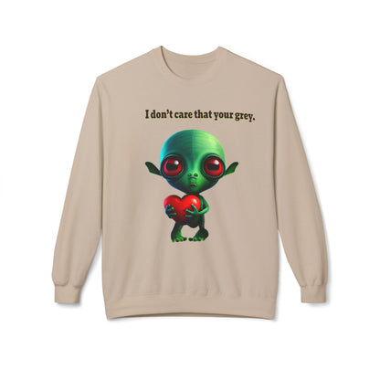 I don't care that your grey - Unisex Midweight Softstyle Fleece Crewneck Sweatshirt