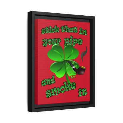 stick that in your pipe and smoke it - framed canvas art (dark red)