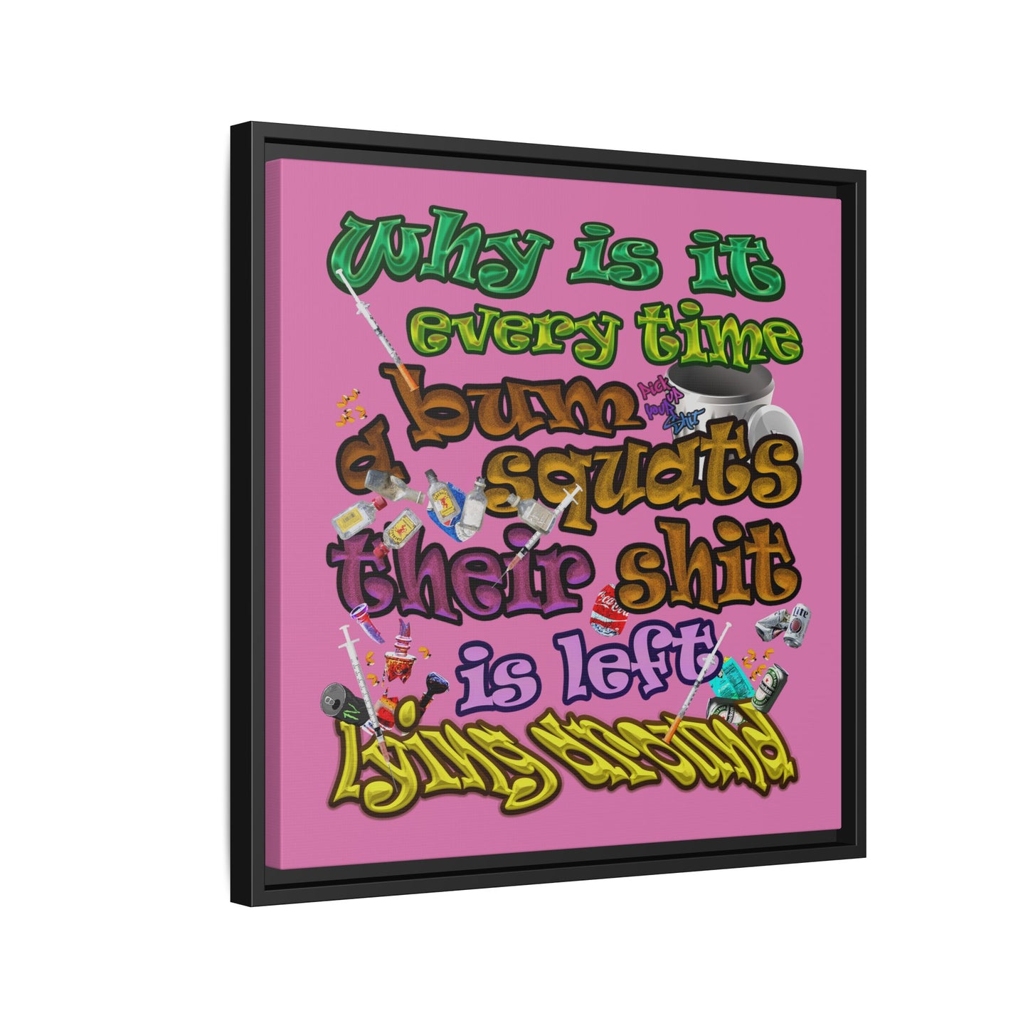 the bum's shit - framed canvas art (light pink)