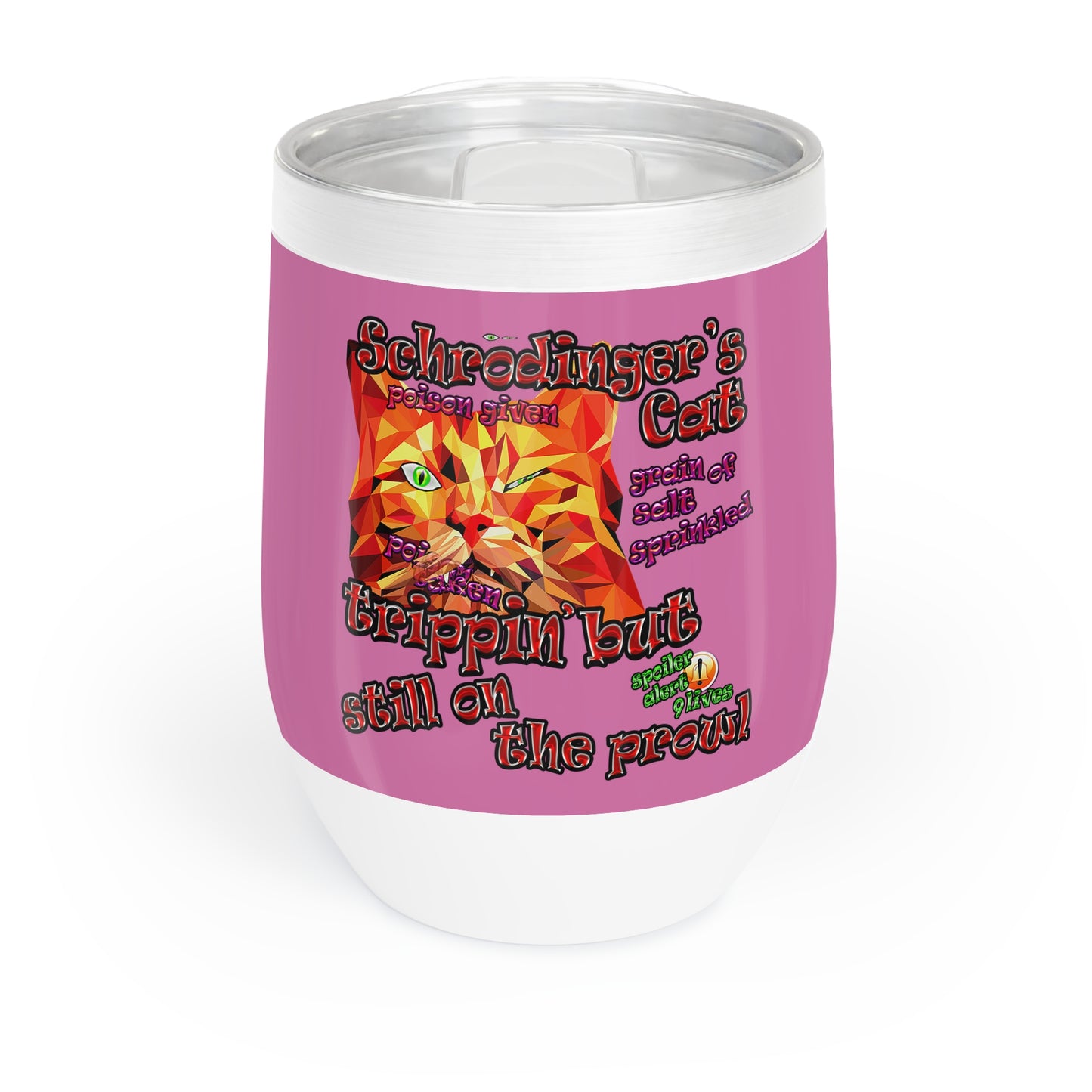 schrodinger's cat - Chill Wine Tumbler (light pink)