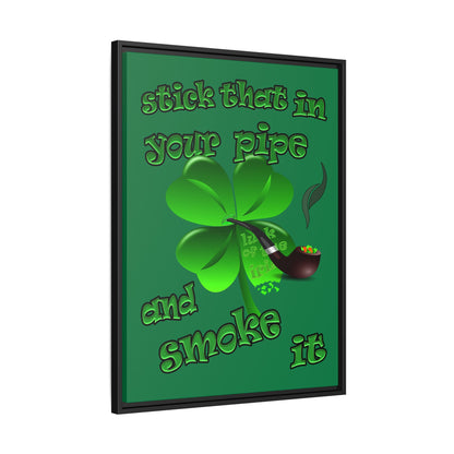 stick that in your pipe and smoke it - framed canvas art (dark green)