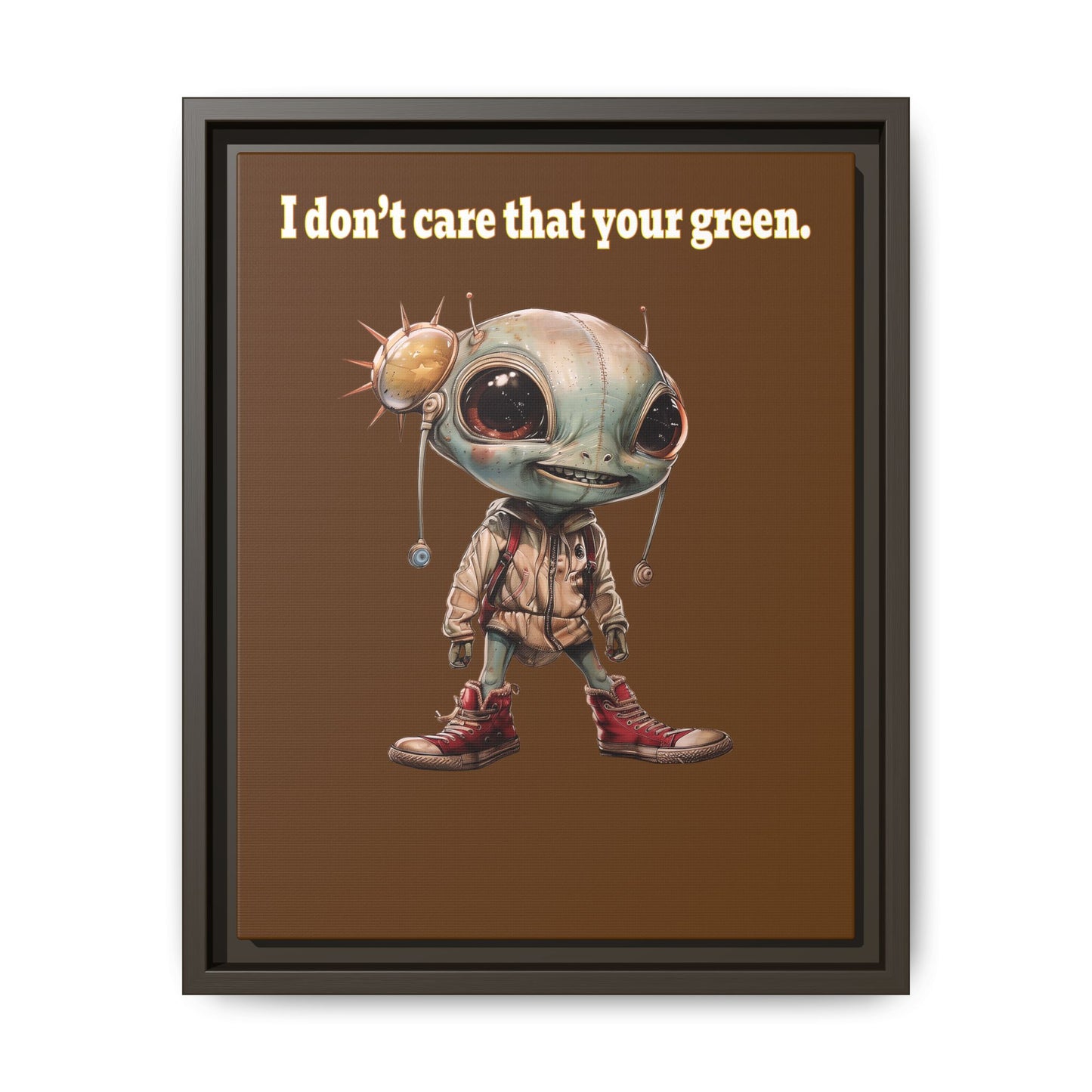 I don't care that your green - framed canvas art (brown)
