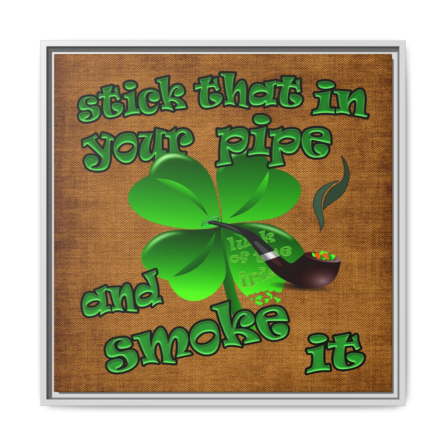 stick that in your pipe and smoke it - framed canvas art (brown papyrus)