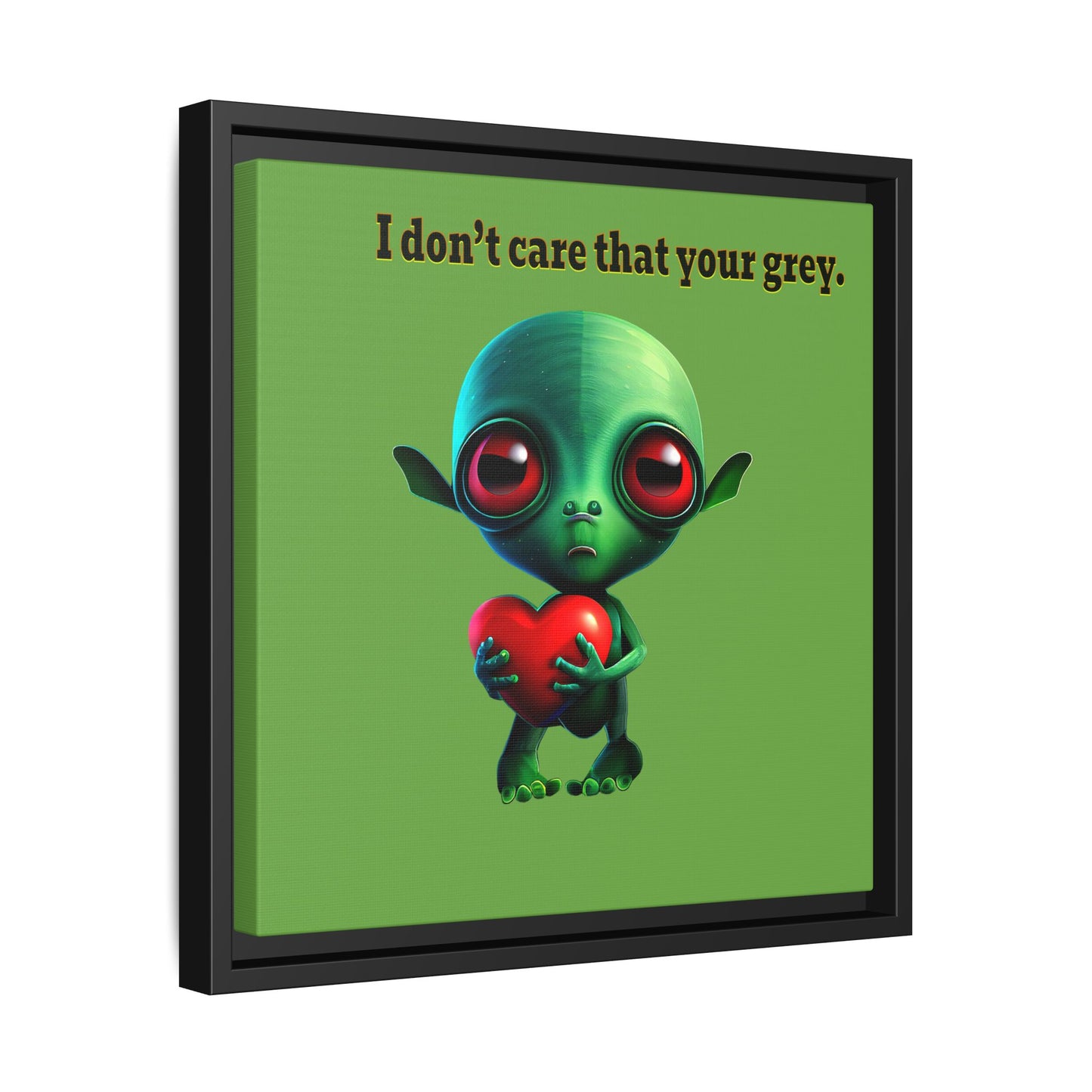 I don't care that your grey - framed canvas art (green)