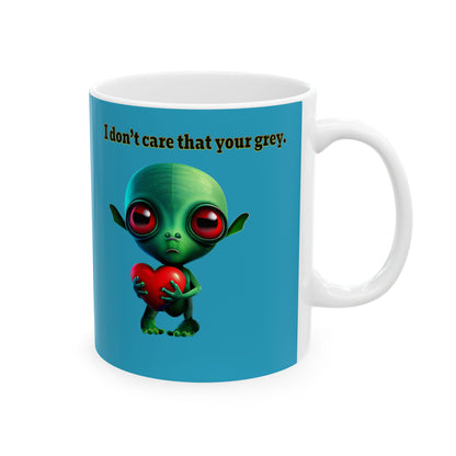 I don't care that your grey - White Mug (turquoise)