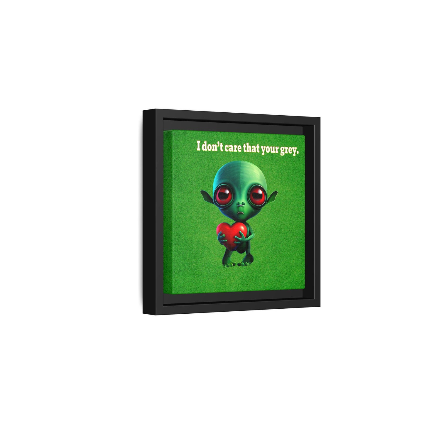 I don't care that your grey - framed canvas art (green turf)