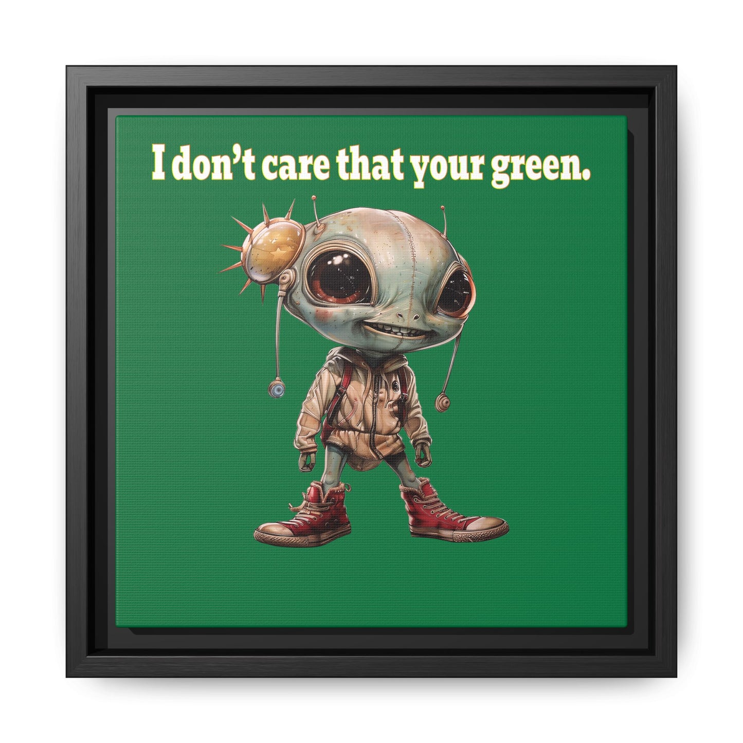 I don't care that your green - framed canvas art (dark green)