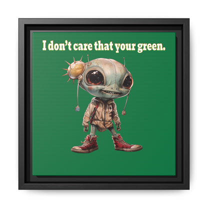 I don't care that your green - framed canvas art (dark green)