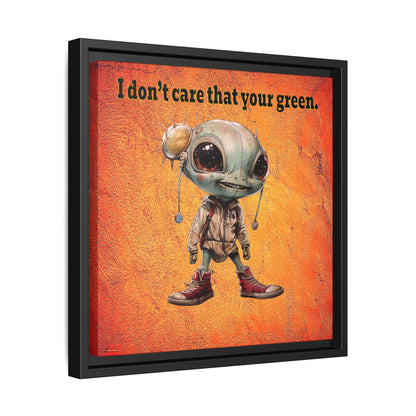 I don't care that your green - framed canvas art (burnt orange)