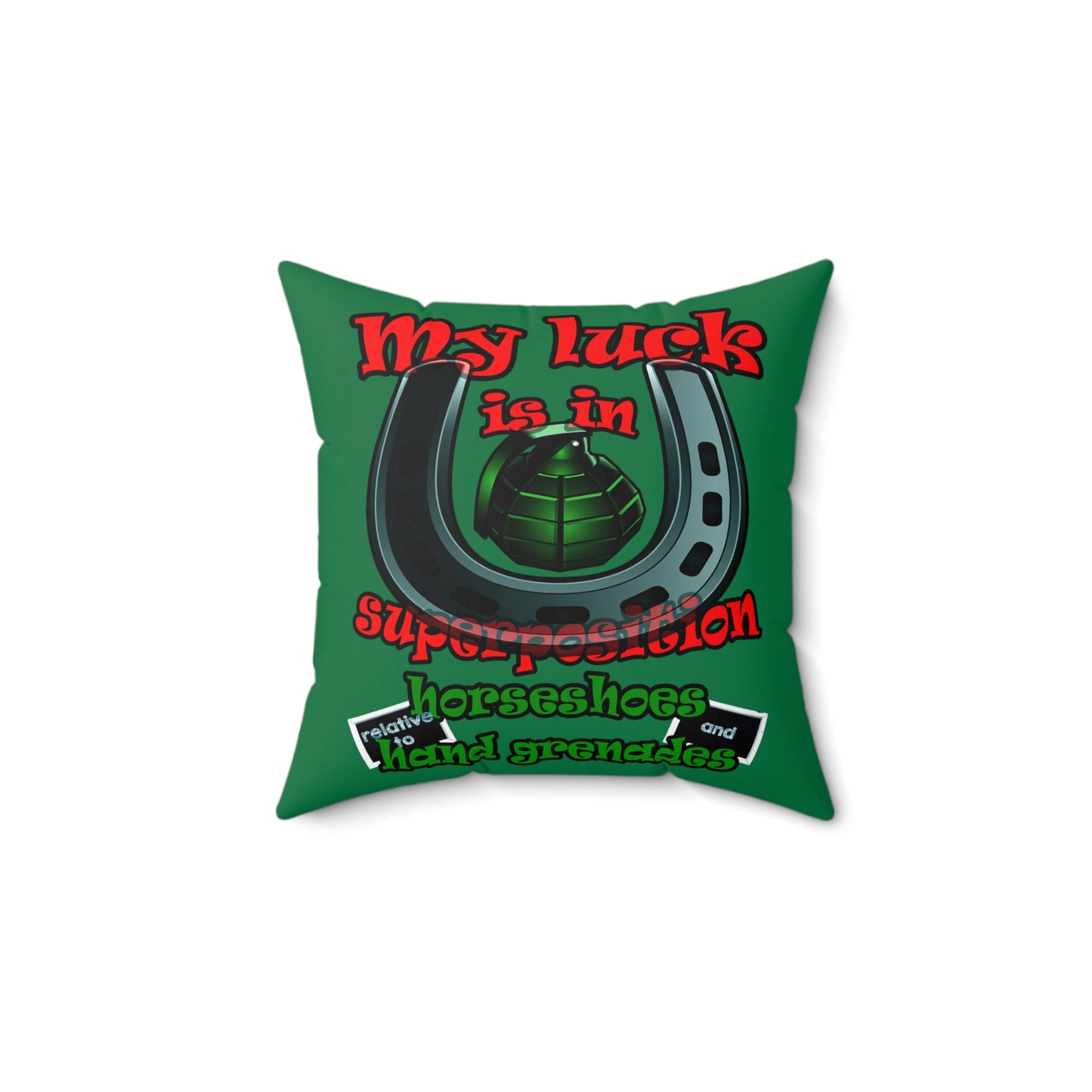 my luck - Spun Polyester Square Pillow - (dark green)