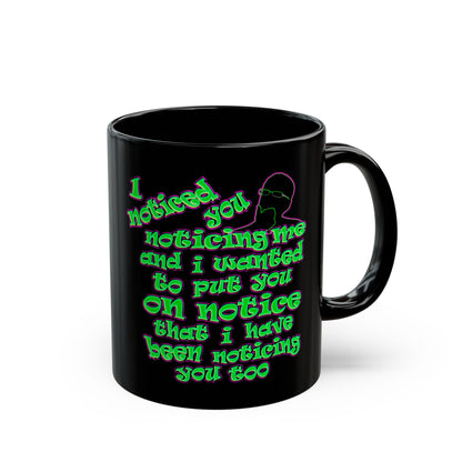 noticed you noticing - Black Mug (black)