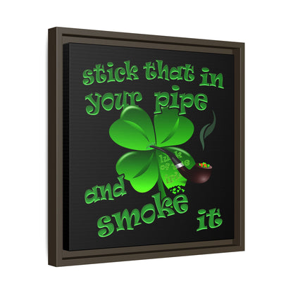 stick that in your pipe and smoke it - framed canvas art (black)