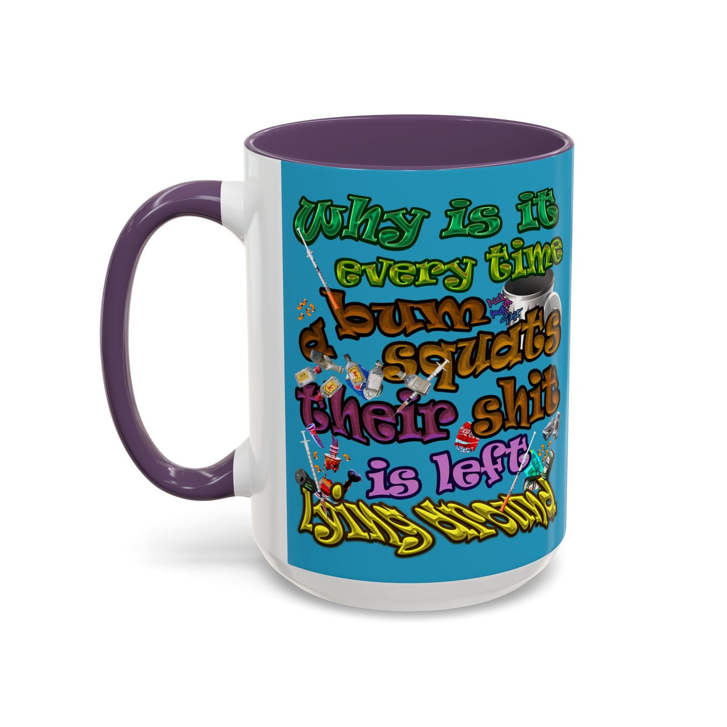 the bum's shit - Accent Mug (turquoise)