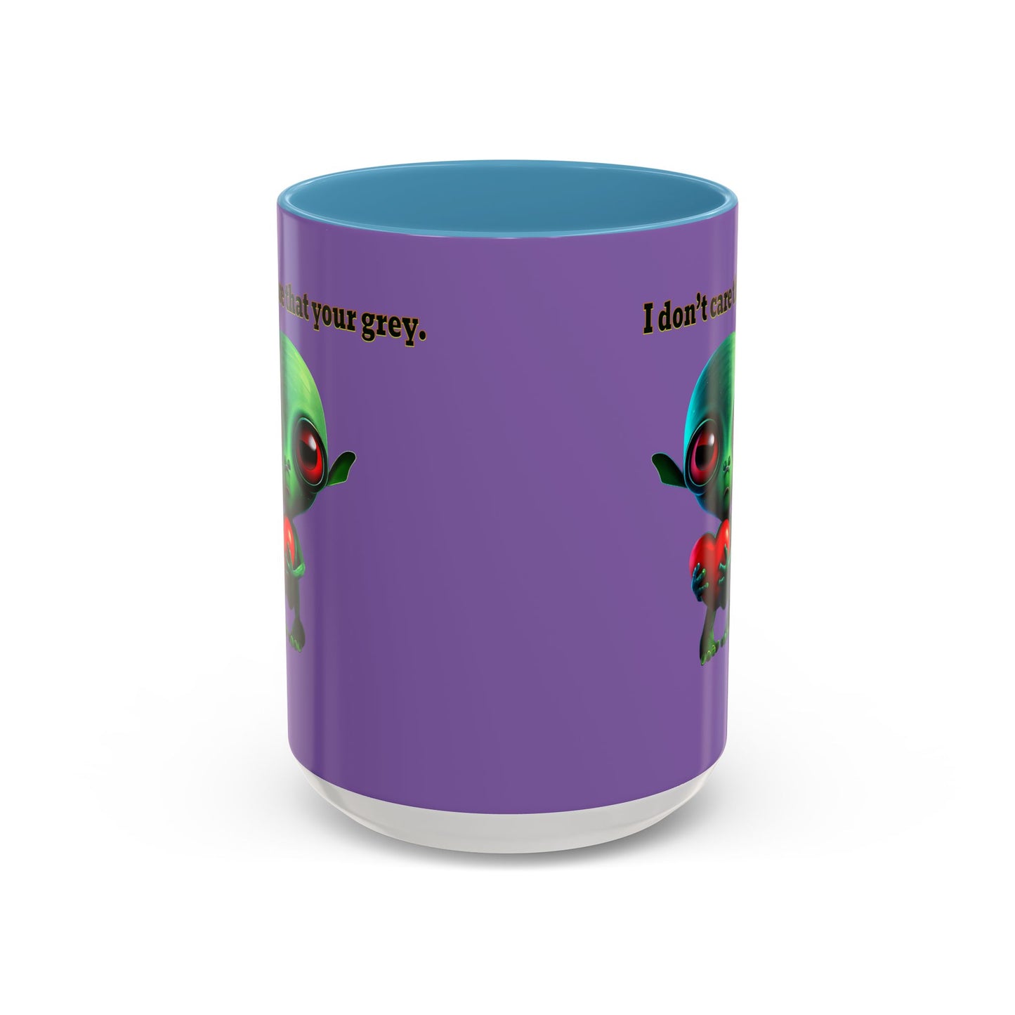 I don't care that your grey - Accent Mug (light purple)